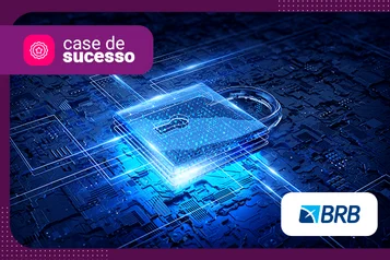 BRB moderniza abertura de contas e evita até R$ 50 mi em fraudes thumbnail