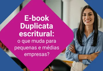 E-book Duplicata escritural: o que muda para pequenas e médias empresas?