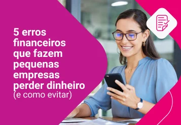 5 erros financeiros que fazem pequenas empresas perder dinheiro (e como evitar)