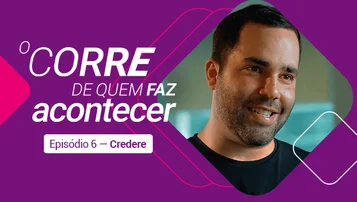 Credere: Grandes ideias também nascem de problemas reais | O Corre de Quem Faz Acontecer thumbnail