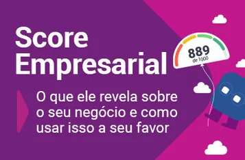 Score Empresarial: por que entender essa pontuação pode mudar a forma como você toma decisões?