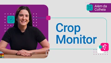 Revolucione a gestão de safras com Crop Monitor - Além da Colheita  thumbnail
