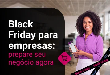 Black Friday para empresas: prepare seu negócio agora