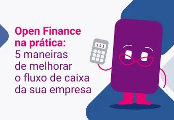Open Banking: 5 formas de melhorar o fluxo de caixa