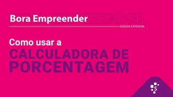 Aprenda a calcular porcentagem com mais facilidade na sua empresa - Bora Empreender thumbnail
