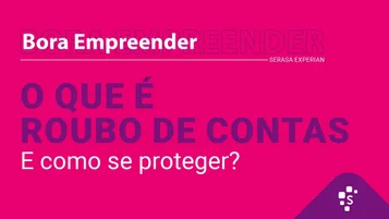 O que é roubo de contas e como se proteger? - Bora Empreender thumbnail