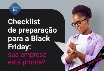 Checklist Black Friday: 13 pontos para preparar sua empresa