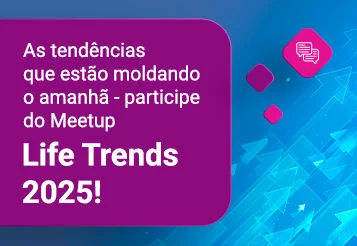 Prepare-se para o futuro com os insights do Life Trends 2025! thumbnail