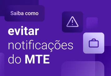Notificações do MTE e Crédito do Trabalhador: como evitar multas, corrigir falhas e proteger sua empresa
