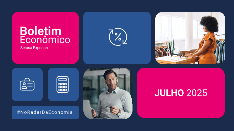 Boletim Econômico Serasa Experian de Julho/2025