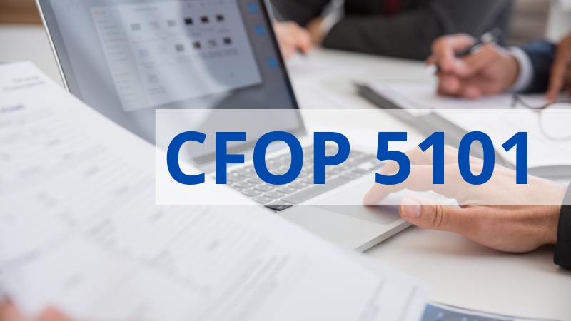 CFOP 5101: entenda o que é e como usar corretamente