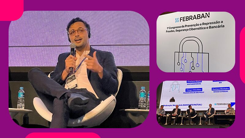 Congresso de Prevenção a Fraudes da Febraban: destaques do evento que teve patrocínio da Serasa Experian