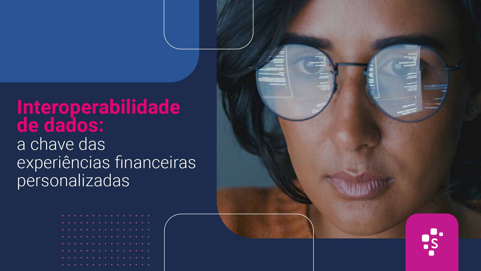 Interoperabilidade de dados: a chave das experiências financeiras personalizadas