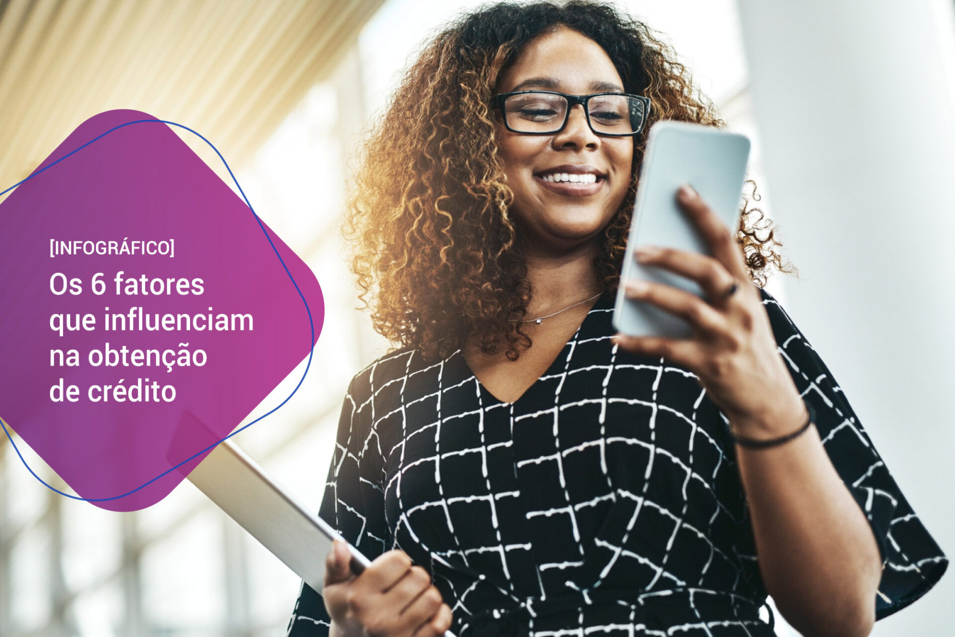 [Infográfico] Os 6 fatores que influenciam na obtenção de crédito