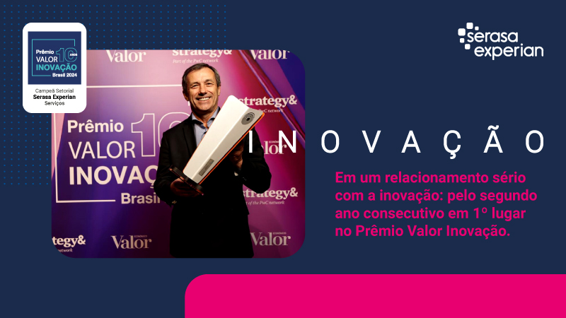 Serasa Experian é eleita a Empresa Mais Inovadora do Brasil