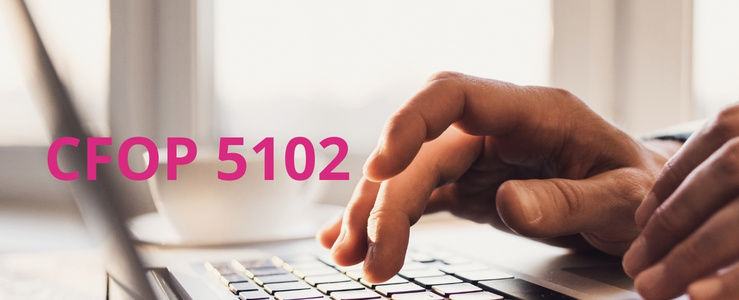 CFOP 5102: quando utilizar esse código na entrada de mercadorias?