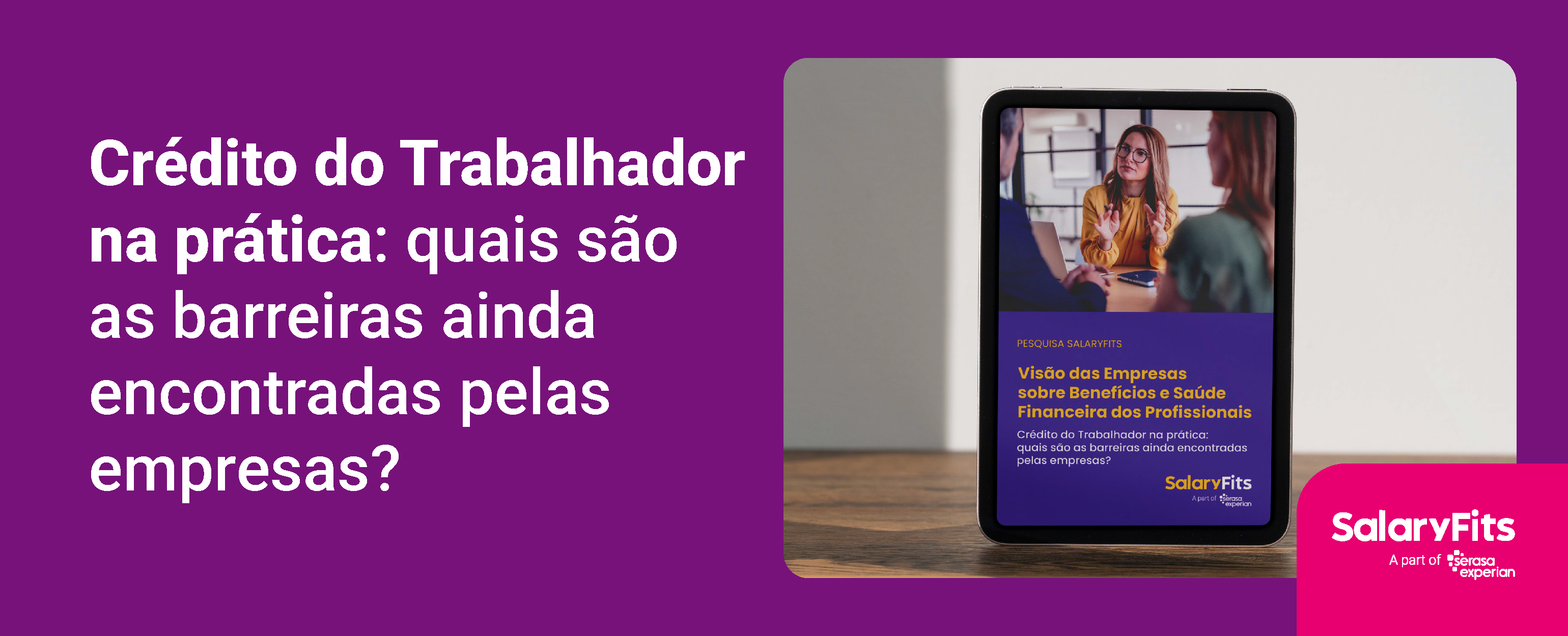 Nova pesquisa revela o que ainda influencia a gestão do Crédito do Trabalhador