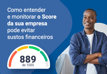 Como entender e monitorar o Score da sua empresa pode evitar sustos financeiros