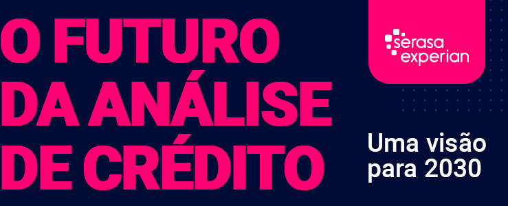 E-book O Futuro da Análise de Crédito: uma visão para 2030. Baixe agora!
