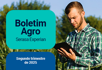 Baixe a 5ª edição do Boletim Agro Serasa Experian: insights essenciais para o agronegócio e o crédito rural