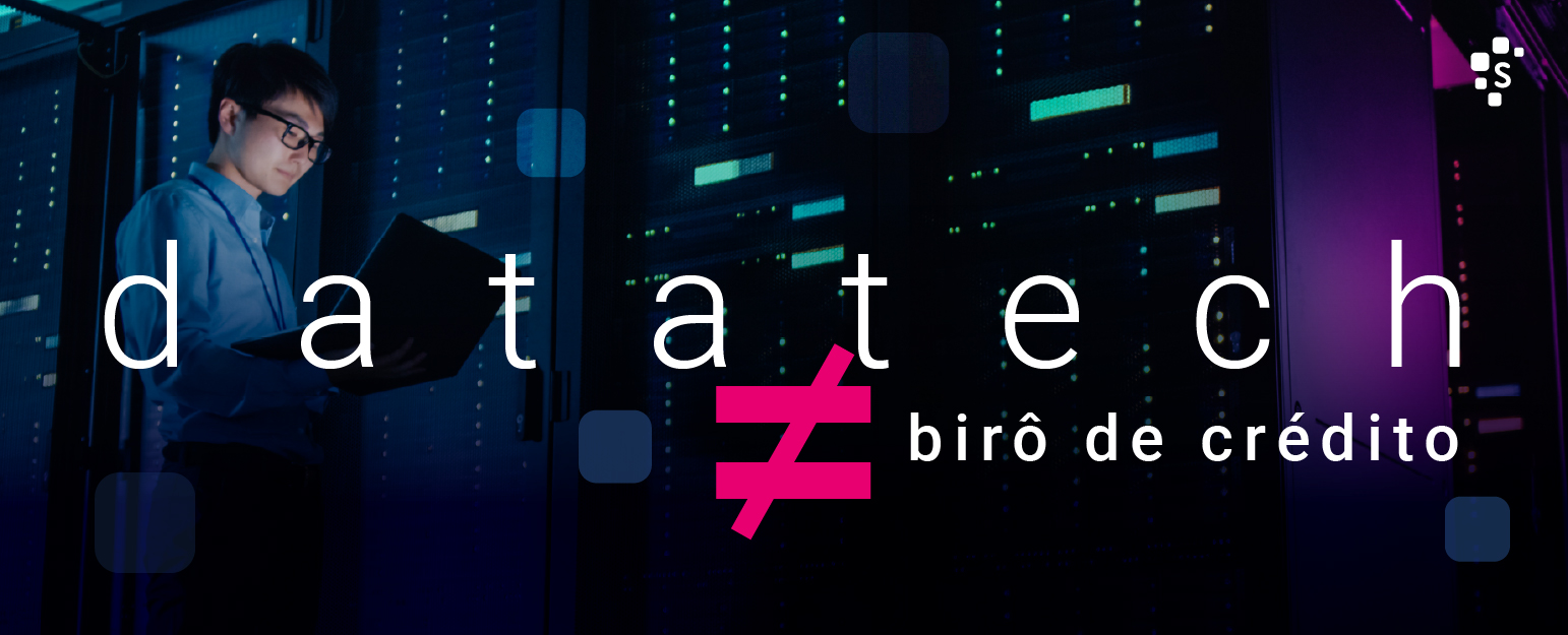 De birôs de crédito a datatechs: a evolução no uso dos dados