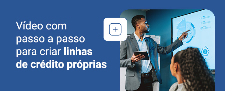 Quais são as etapas para criar produtos de crédito? Conheça a jornada ideal