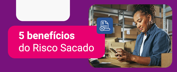 Infográfico Risco Sacado: conheça a oportunidade para transformar pagamentos em receita