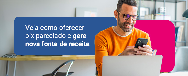 Pix Parcelado com CaaS: como criar solução de crédito personalizada