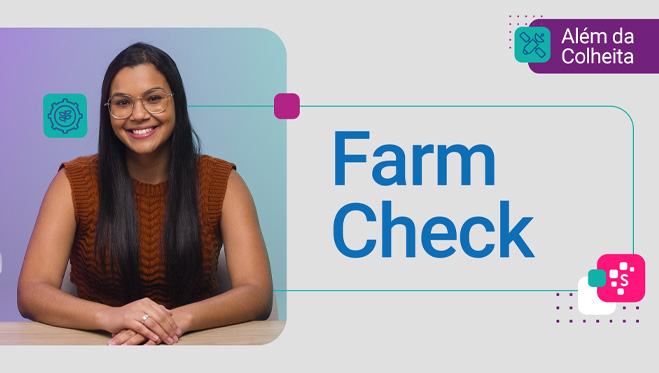 Crédito Rural sem complicação: conheça um caso de uso do Farm Check  thumbnail