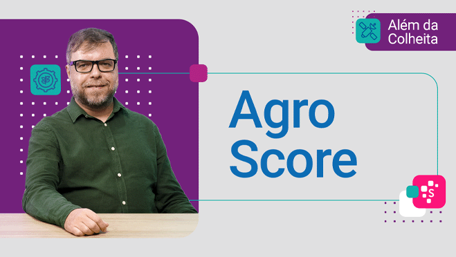 Descubra o superpoder do Agro Score - Além da Colheita  thumbnail