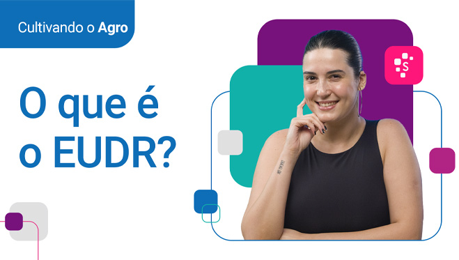 EUDR: entenda como se adaptar às novas regras de importação da União Europeia! - Cultivando o Agro thumbnail